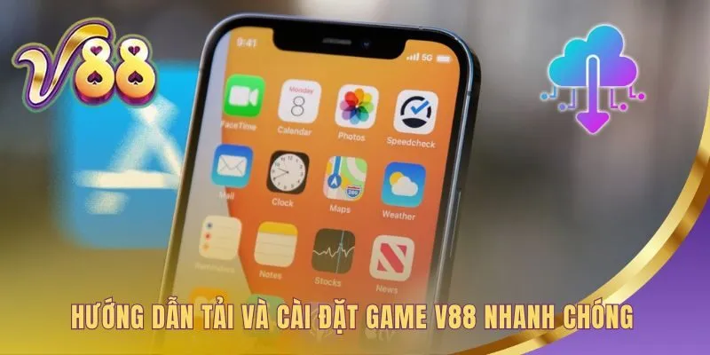 Tải game V88 qua vài bước cài đặt đơn giản và nhanh gọn